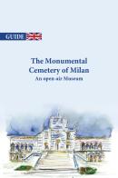 The Monumental cemetery of Milan. An open-air museum di Lalla Fumagalli, Carla De Bernardi edito da Youcanprint