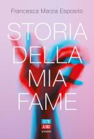 Storia della mia fame di Francesca Marzia Esposito edito da 66thand2nd