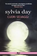 Cuori selvaggi di Sylvia Day edito da Fanucci