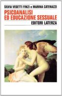 Psicoanalisi ed educazione sessuale di Silvia Vegetti Finzi, Marina Catenazzi edito da Laterza