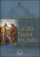 Vita nuova in Cristo di Giuseppe Daminelli edito da Lateran University Press