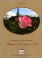 Antologia del Premio letterario Marguerite Yourcenar 2007 edito da Montedit