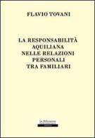 La responsabilità aquiliana nelle relazioni personali tra familiari di Flavio Tovani edito da La Riflessione