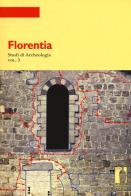 Florentia. Studi di archeologia vol.3 edito da Firenze University Press