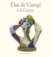 Elsa de' Giorgi e il Circeo. Ediz. illustrata edito da De Luca Editori d'Arte