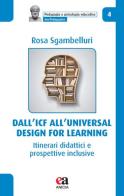 Dall'ICF all'universal design for learning. Itinerari didattici e prospettive inclusive di Rosa Sgambelluri edito da Anicia (Roma)