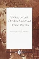 Storia locale e storia regionale. Il caso Veneto edito da Neri Pozza
