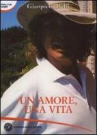Un amore, una vita di Gianpiero Pelli edito da Nuovi Autori