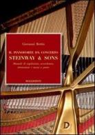Il pianoforte da concerto Steinway & Sons. Manuale di regolazione, accoradatura, intonazione e messa a punto di Giovanni Bettin edito da Rugginenti