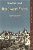 Don Giovanni Malizia di Comandè Giovanni M., Pino Giacopelli, Salvo Zarcone edito da Leopardi Bruno