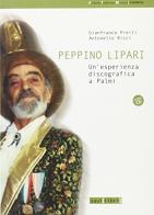 Peppino Lipari. Un'esperienza discografica a Palmi. Con CD Audio di Gianfranco Preiti, Antonello Ricci edito da Salvatorelli