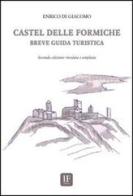 Castel delle Formiche. Breve guida turistica di Di Giacomo Enrico edito da Información Filosófica