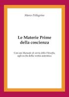 Le materie prime della coscienza di Marco Pellegrino edito da Youcanprint