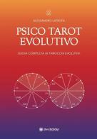 Psico tarot evolutivo di Alessandro Latrofa edito da OM