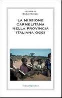 La missione carmelitana nella provincia italiana oggi edito da Thesan & Turan