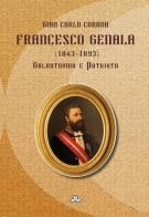 Francesco Genala (1843-1893). Galantuomo e patriota di G. Carlo Corada edito da Il Galleggiante