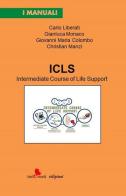 ICLS. Intermediate Course of Life Support edito da Irideventi