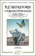 Il cantastorie e il regno dei Beisogni di Laura Montuoro, Francesco Papasodaro edito da Apollo Edizioni