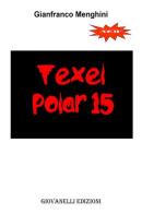 Texel Polar 15 di Gianfranco Menghini edito da Giovanelli Edizioni