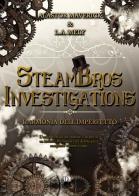 L' armonia dell'imperfetto. SteamBros Investigations di Alastor Maverick, L. A. Mely edito da Dark Zone