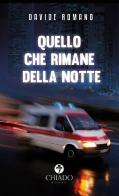 Quello che rimane della notte di Davide Romano edito da Chiado Books Italia