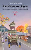 Autumn. Journeys and emotions in a hidden country. Four seasons in Japan di Valentina Sgambato edito da Autopubblicato