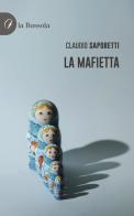 La mafietta di Claudio Saporetti edito da la Bussola