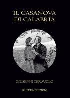 Il Casanova di Calabria di Giuseppe Ceravolo edito da Kubera Edizioni