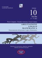 Dislessia-disgrafia. Azione 10. 2° livello: Abilitazione logico matematica. Materiali per la prevenzione, valutazione, trattamento abilitativo dei disordini funziona di Cinzia Catasta, Daniela Antonini, Piero Crispiani edito da Itard