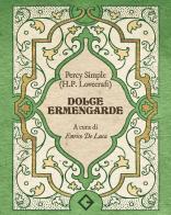 Dolce Ermengarde di Howard P. Lovecraft edito da Caravaggio Editore