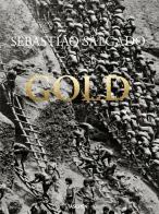 Gold. Ediz. italiana, spagnola e portoghese di Sebastião Salgado, Alan Riding edito da Taschen