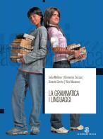 Gil. La grammatica i linguaggi. Volume unico. Per le Scuole superiori. Con CD-ROM edito da Mondadori Education