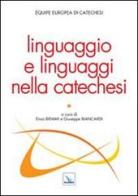 Linguaggio e linguaggi nella catechesi edito da Editrice Elledici