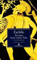 I persiani-I sette contro Tebe di Eschilo edito da Mondadori