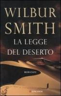 La legge del deserto di Wilbur Smith edito da Longanesi