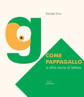 «G» come pappagallo e altre storie di lettere di Daniele Vinci edito da Metis Academic Press