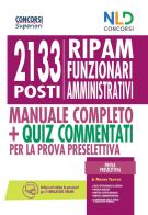 Concorso 2133 funzionari amministrativi RIPAM: Manuale + quiz per la prova preselettiva edito da Nld Concorsi