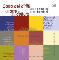 Carta dei diritti all'arte e alla cultura delle bambine e dei bambini. Ediz. multilingue edito da Pendragon