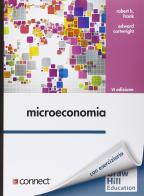 Microeconomia. Con Connect di Robert H. Frank, Edward Cartwright edito da McGraw-Hill Education