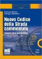 Nuovo codice della strada commentato. Con CD-ROM di Francesco Delvino, Giuseppe Napolitano edito da Maggioli Editore