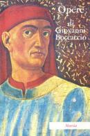 Opere di Giovanni Boccaccio edito da Ugo Mursia Editore