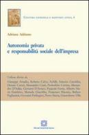 Autonomia privata e responsabilità sociale dell'impresa di Adriana Addante edito da Edizioni Scientifiche Italiane