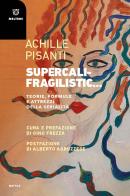 Supercalifragilistic... Teorie, formule e attrezzi della serialità di Achille Pisanti edito da Meltemi