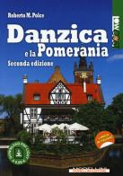 Danzica e la Pomerania. Con Contenuto digitale per download di Roberto M. Polce edito da Morellini