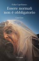 Essere normali non è obbligatorio. Caro Gian di Erika Capobianco edito da Croce Libreria
