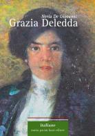 Grazia Deledda di Nadia De Giovanni edito da Pacini Fazzi