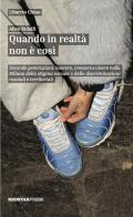Quando in realtà non è così. Seconde generazioni: nascere, crescere e vivere nella Milano dello stigma sociale e delle discriminazioni razziali e territoriali di Alice Ridolfi edito da Red Star Press
