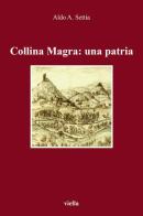 Collina Magra: una patria di Aldo A. Settia edito da Viella
