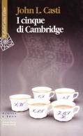 I cinque di Cambridge di John L. Casti edito da Raffaello Cortina Editore