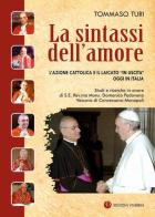 La sintassi dell'amore. L'Azione Cattolica e il laicato «in uscita» oggi in Italia di Tommaso Turi edito da VivereIn
